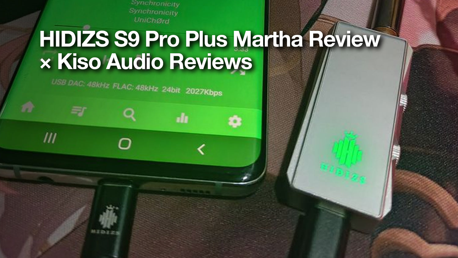 HIDIZS S9 Pro Plus Martha Review - Kiso Audio Reviews