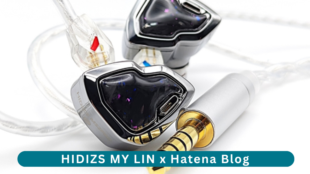 HIDIZS MY LIN Review - Hatena