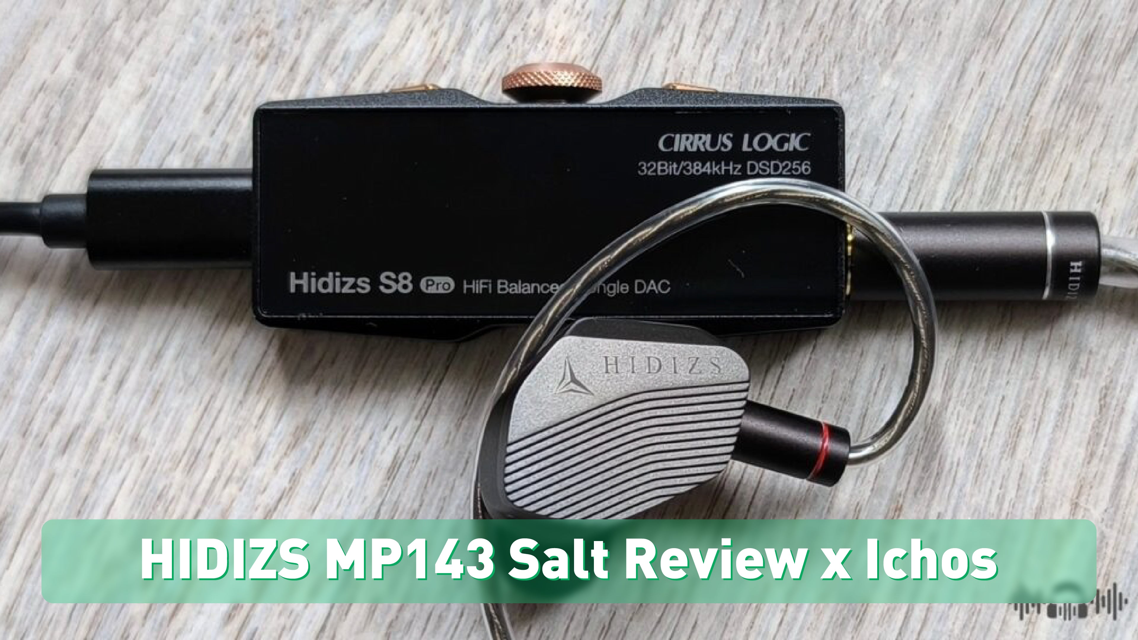 HIDIZS MP143 Salt Review - Ichos