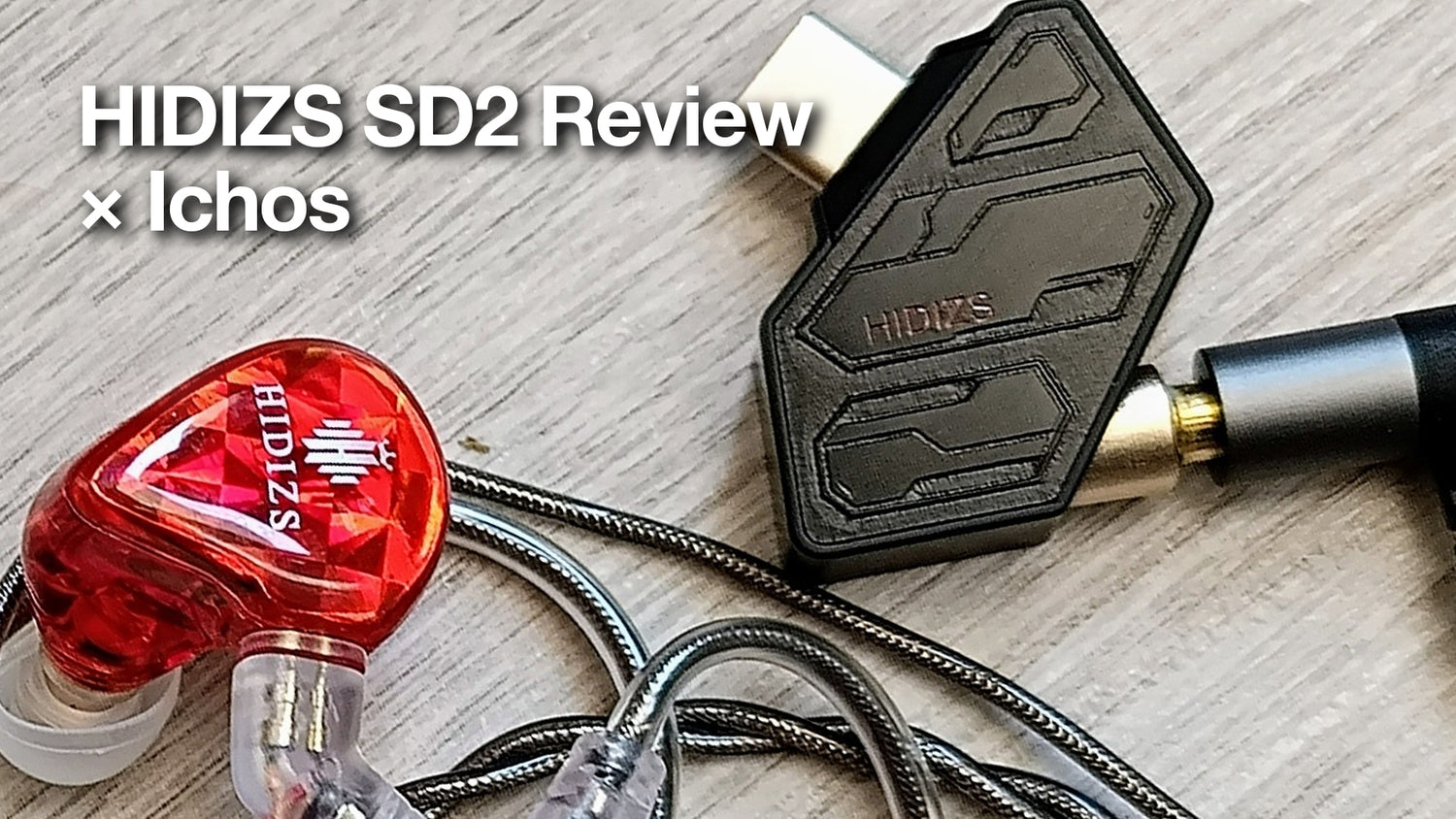 HIDIZS SD2 Review - Ichos