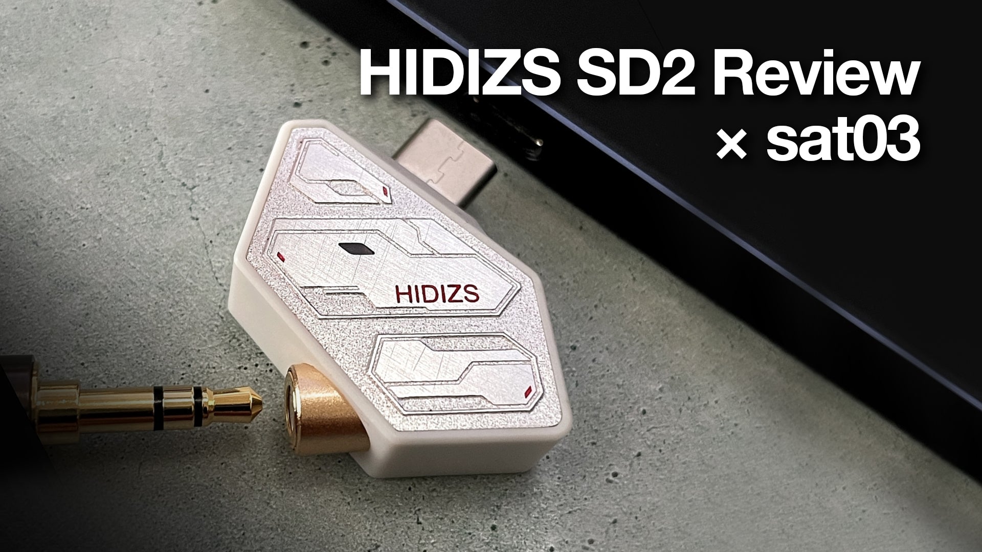 HIDIZS SD2 Review - sat03