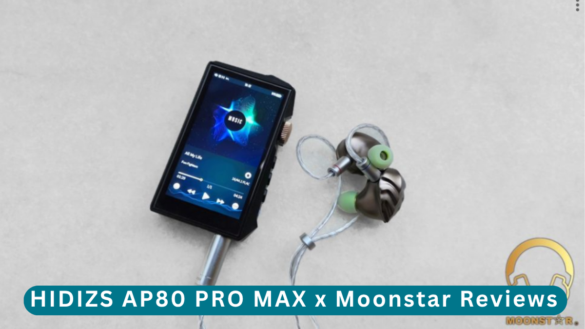 HIDIZS AP80 PRO MAX Review - Moonstar Reviews
