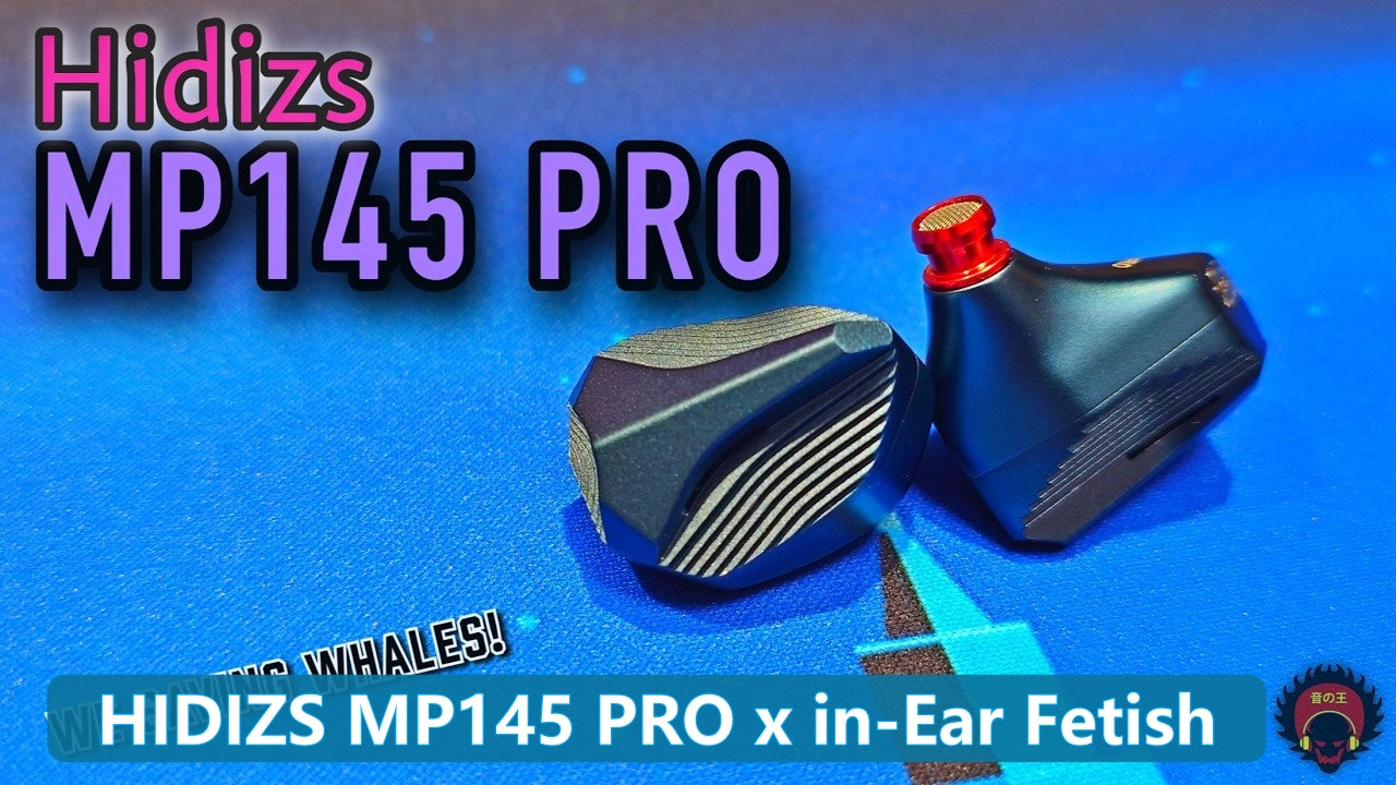 HIDIZS MP145 Pro Review - in-Ear Fetish Reviews