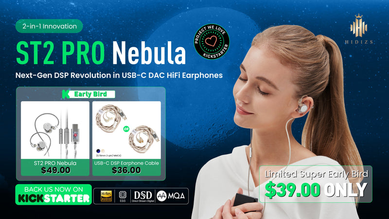 HIDIZS ST2 PRO Nebula: Next-Gen DSP Revolution in USB-C DAC HiFi Earphones Live On Kickstarter