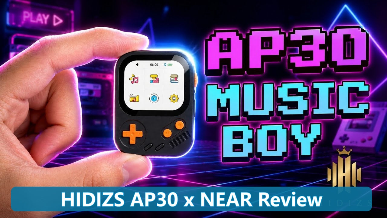 HIDIZS AP30 Music Boy Review - NEAR